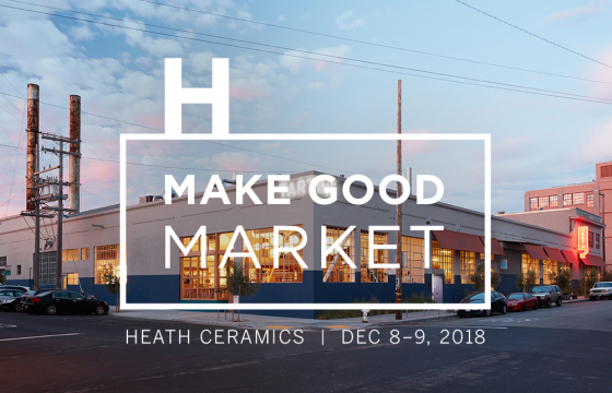 Heath Ceramics Kicks Off Their Second "Make Good Market"