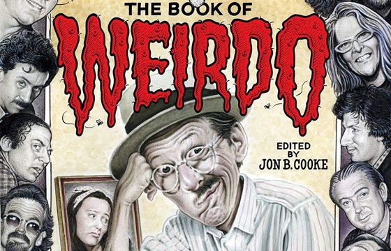 Review: "The Book of Weirdo: A Retrospective of R. Crumb’s Legendary Humor Anthology"