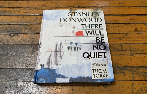 Radioheads and Ok Computers: Stanley Donwood's New Book, "There Will Be No Quiet" Tells an Often Untold Story